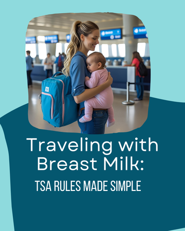 Traveling with Breast Milk: TSA Rules Made Simple